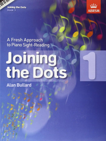 ABRSM Joining the Dots for Piano Grade 1 - A Fresh Approach to Sight - Reading