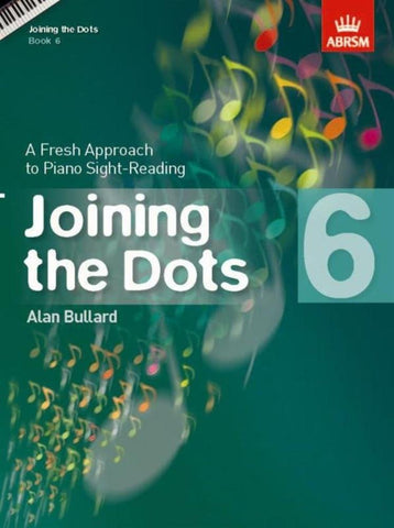 ABRSM Joining the Dots for Piano Grade 6 - A Fresh Approach to Sight - Reading