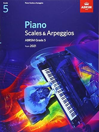 ABRSM Piano Scales & Arpeggios, From 2021 -Grade 5