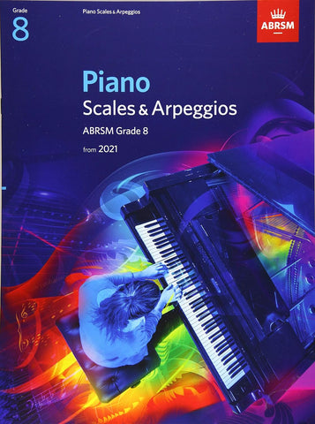 ABRSM Piano Scales & Arpeggios, From 2021 -Grade 8