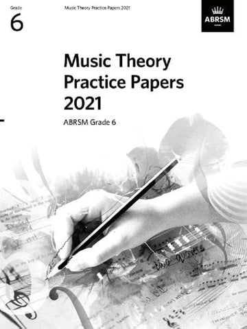 Music Theory Practice Papers 2021, ABRSM Grade 6