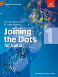 ABRSM Joining the Dots for Guitar - A Fresh Approach to Sight - ReadingABRSM Joining the Dots for Guitar Grade 1- A Fresh Approach to Sight - Reading