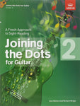 ABRSM Joining the Dots for Guitar Grade 2 - A Fresh Approach to Sight - Reading