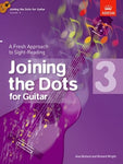 ABRSM Joining the Dots for Guitar Grade 3 - A Fresh Approach to Sight - Reading