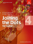 ABRSM Joining the Dots for Guitar Grade 4 - A Fresh Approach to Sight - Reading