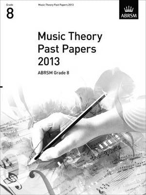 Music Theory Practice Papers 2013, ABRSM Grade 8