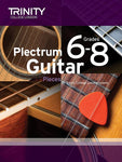 Trinity College Plectrum Guitar Pieces -Grades 6-8