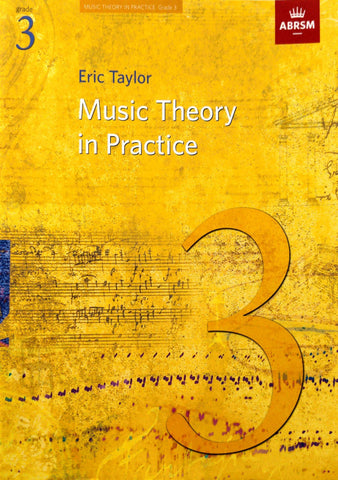 ABRSM Music Theory in Practice - Grade 3 -Eric Taylor - Braganzas