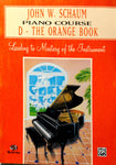 John W. Schaum Piano Course, D: The Orange Book