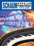 Schaum Popular Piano Pieces, B: The Blue Book