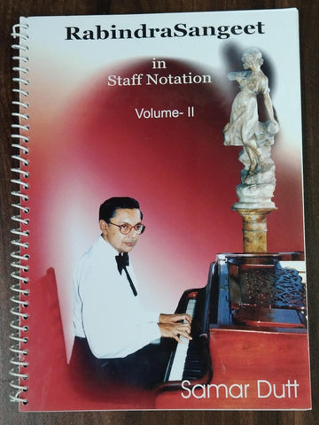 Rabindra Sangeet in Staff Notation Vol -2 by Samar Dutt